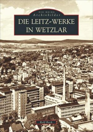 Die Leitz-Werke in Wetzlar | Bundesamt für magische Wesen