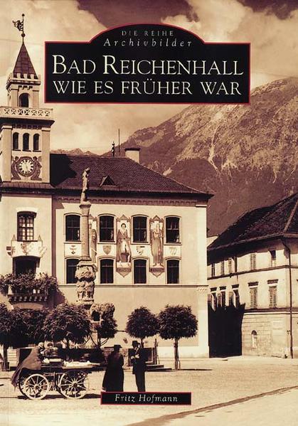 Bad Reichenhall wie es früher war | Bundesamt für magische Wesen