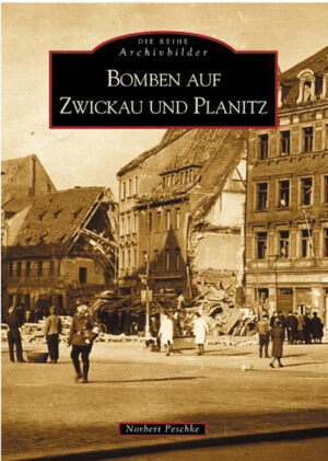 Bomben auf Zwickau und Planitz | Bundesamt für magische Wesen