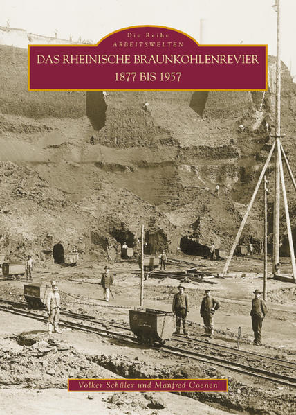 Das rheinische Braunkohlenrevier 1877 bis 1957 | Bundesamt für magische Wesen