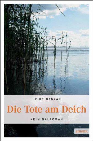 Die Tote am Deich | Heike Denzau