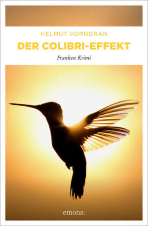 Der Colibri-Effekt | Helmut Vorndran