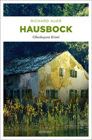 Hausbock Oberbayern Krimi | Richard Auer