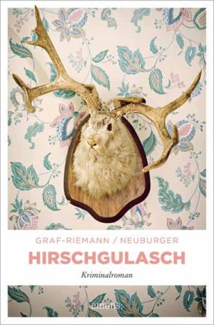 Hirschgulasch | Lisa Graf-Riemann und Ottmar Neuburger