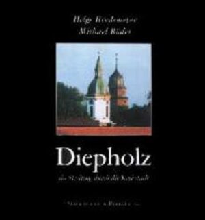 Ein Bildband über die Kreisstadt Diepholz mit ihren Plätzen, Straßen und Sehenswürdigkeit.