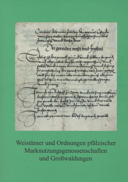 Weistümer und Ordnungen pfälzischer Marktnutzungsgenossenschaften und Großwaldungen | Bundesamt für magische Wesen