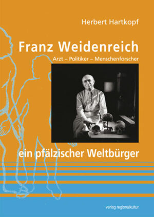 Franz Weidenreich  ein pfälzischer Weltbürger | Bundesamt für magische Wesen