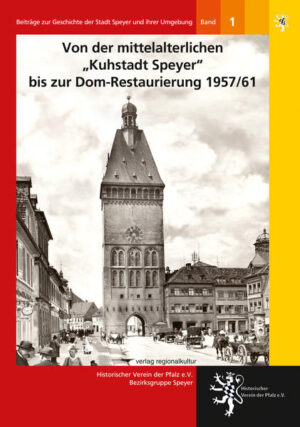 Von der mittelalterlichen "Kuhstadt Speyer" bis zur Dom-Restaurierung 1957/61 | Bundesamt für magische Wesen