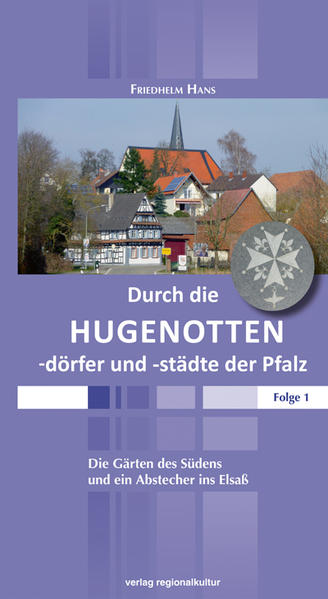 Durch die Hugenottendörfer und -städte der Pfalz | Bundesamt für magische Wesen