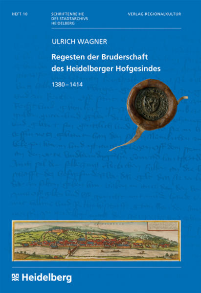 Regesten der Bruderschaft des Heidelberger Hofgesindes | Bundesamt für magische Wesen