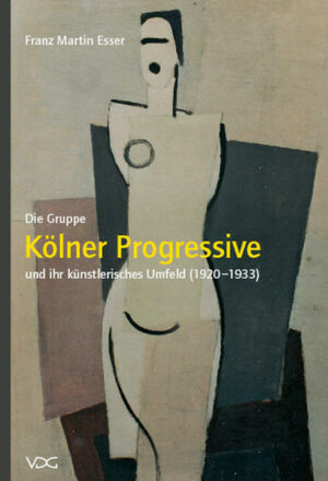 Die Gruppe Kölner Progressive und ihr künstlerisches Umfeld (1920-1933) | Bundesamt für magische Wesen