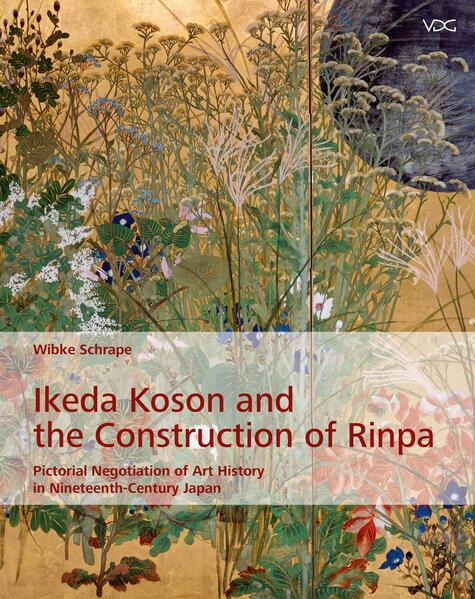 Ikeda Koson and the Construction of Rinpa | Wibke Schrape
