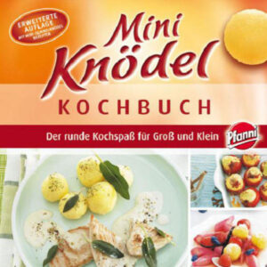 Neue erweiterte Auflage mit noch mehr runden Rezepte, jetzt auch für Mini Semmelknödel.