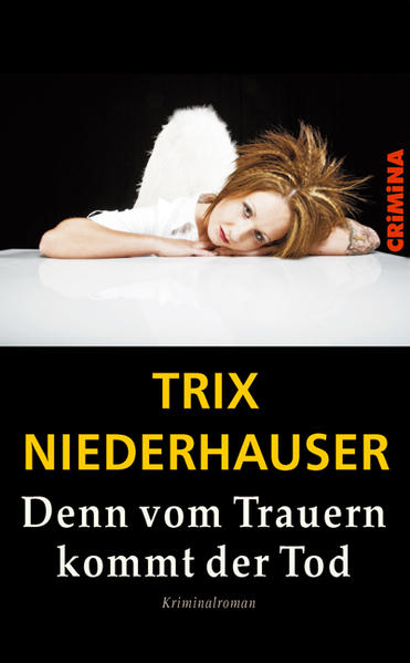 Denn vom Trauern kommt der Tod | Trix Niederhauser