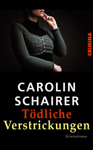 Tödliche Verstrickungen | Carolin Schairer