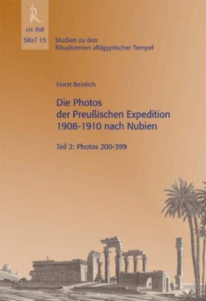 SRat 15: Die Photos der Preußischen Expedition 1908-1910 nach Nubien: Teil 2: Photos 200-399 | Horst Beinlich