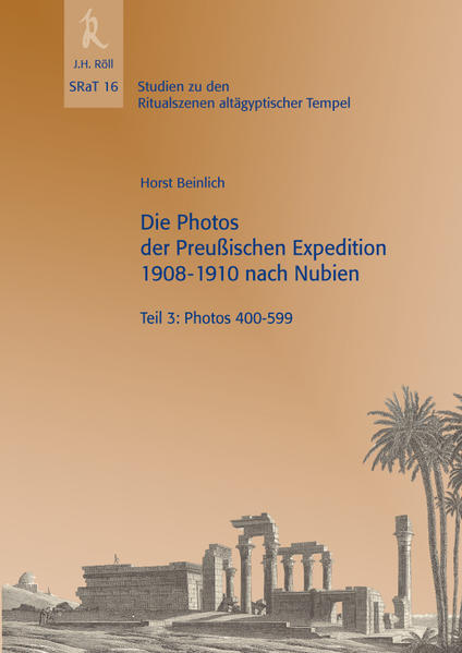 SRaT 16: Die Photos der Preußischen Expedition 1908-1910 nach Nubien: Teil 3: Photos 400-599 | Horst Beinlich