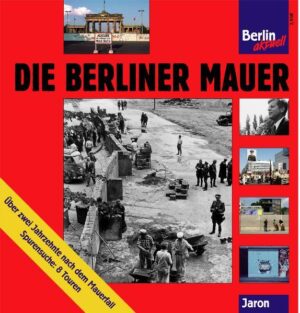 Die Berliner Mauer 1961-89: Spurensuche heute in 8 Touren