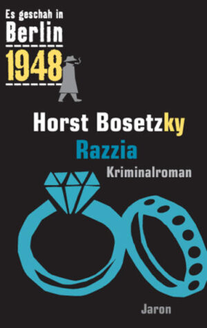 Razzia Kappes 20. Fall. Kriminalroman (Es geschah in Berlin 1948) | Horst (-ky) Bosetzky