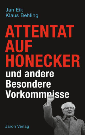 Attentat auf Honecker und andere Besondere Vorkommnisse | Bundesamt für magische Wesen
