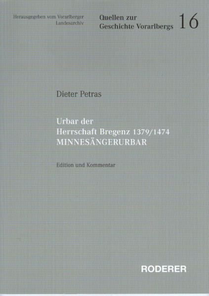 Urbar der Herrschaft Bregenz 1379: 1474 Minnesängerurbar | Bundesamt für magische Wesen