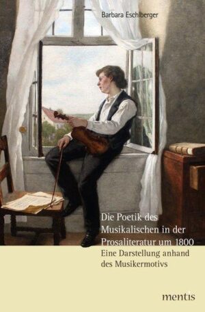 Die Poetik des Musikalischen in der Prosaliteratur um 1800 | Bundesamt für magische Wesen