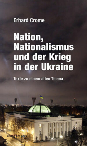 Nation, Nationalismus und der Krieg in der Ukraine | Erhard Crome