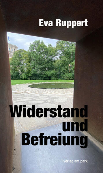 Widerstand und Befreiung | Eva Ruppert