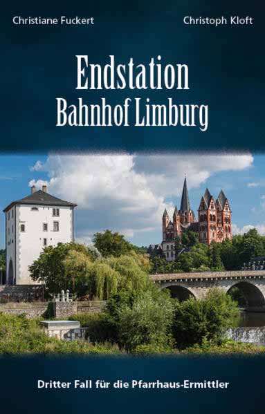 Endstation Bahnhof Limburg Driiter Fall für die Pfarrhaus-Ermittler | Christiane Fuckert und Christoph Kloft