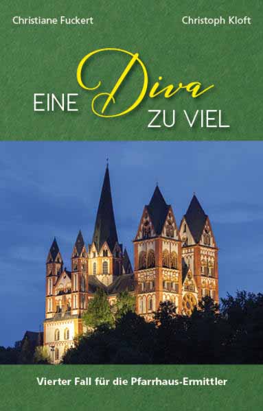 Eine Diva zu viel Limburg: Vierter Fall für die Pfarrhaus-Ermittler | Christiane Fuckert und Christoph Kloft