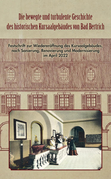 Die bewegte und turbulente Geschichte des historischen Kursaalgebäudes von Bad Bertrich | Bundesamt für magische Wesen