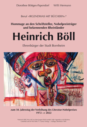 Hommage an den Schriftsteller, Nobelpreisträger und bekennenden Rheinländer Heinrich Böll | Willi Herrmann