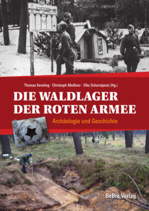 Die Waldlager der Roten Armee | Thomas Kersting, Christoph Meißner, Elke Scherstjanoi