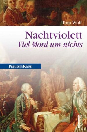 Nachtviolett Viel Mord um nichts | Tom Wolf