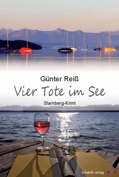 Vier Tote im See Starnberg-Krimi | Günter Reiß