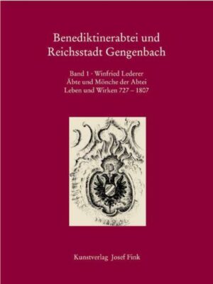 Benediktinerabtei und Reichsstadt Gengenbach / Äbte und Mönche der Abtei, Leben und Wirken 727-1807 | Bundesamt für magische Wesen