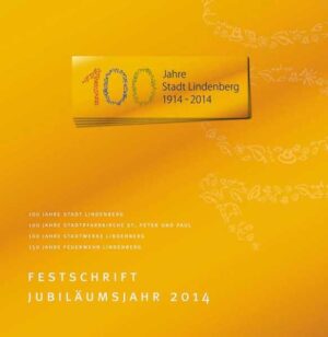 Festschrift Jubiläumsjahr 2014  100 Jahre Stadt Lindenberg | Bundesamt für magische Wesen