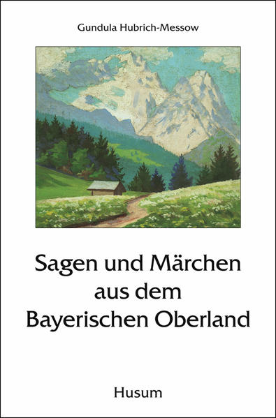 Sagen und Märchen aus dem Bayerischen Oberland | Bundesamt für magische Wesen