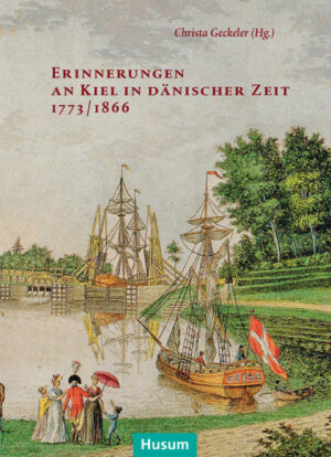 Erinnerungen an Kiel in dänischer Zeit 1773/1866 | Bundesamt für magische Wesen