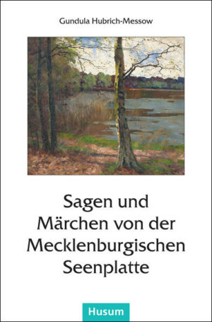 Sagen und Märchen von der Mecklenburgischen Seenplatte | Bundesamt für magische Wesen