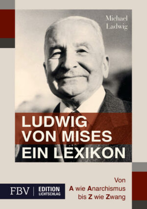 Ludwig von Mises - Ein Lexikon | Bundesamt für magische Wesen