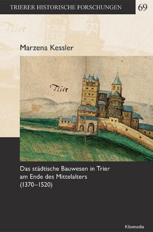 Das städtische Bauwesen in Trier am Ende des Mittelalters (13701520) | Bundesamt für magische Wesen