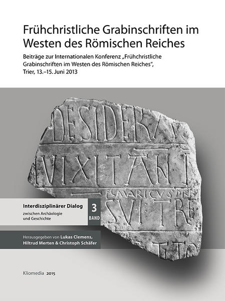 Frühchristliche Grabinschriften im Westen des Römischen Reiches | Bundesamt für magische Wesen