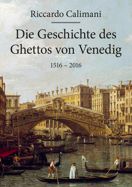 Die Geschichte des Ghettos von Venedig 1516  2016 | Bundesamt für magische Wesen