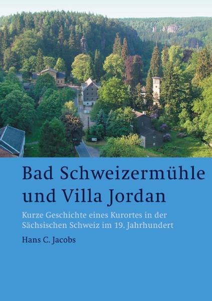 Bad Schweizermühle und Villa Jordan | Hans C. Jacobs
