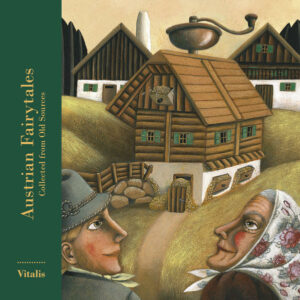 Austrian Fairytales: collected from Old Sources | Bundesamt für magische Wesen