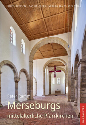 Merseburgs mittelalterliche Pfarrkirchen | Peter Ramm