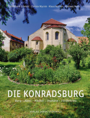 Die Konradsburg | Reinhard Schmitt, Christa Wycisk, Klaus Wycisk, Andreas Huth