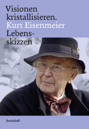 Visionen kristallisieren. Kurt Eisenmeier Lebensskizzen | Bundesamt für magische Wesen