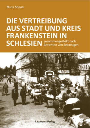 Die Vertreibung aus Stadt und Kreis Frankenstein in Schlesien | Bundesamt für magische Wesen